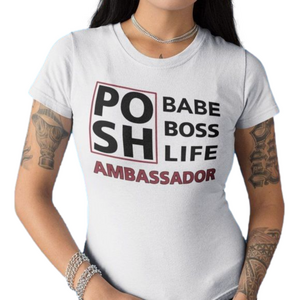 Posh T-shirt adult unisex Ambassador Babe Boss Life white t-shirt crewneck